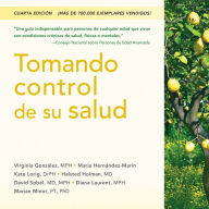 Tomando control de su salud: Una guía para el manejo de las enfermedades del corazón, diabetes, asma, bronquitis, enfisema y otros problemas crónicos