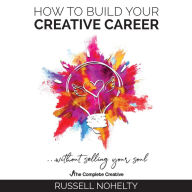 How to Build Your Creative Career