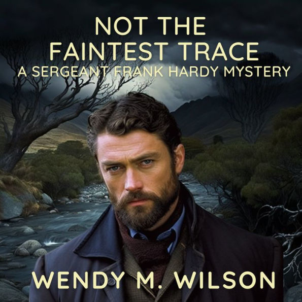 Not the Faintest Trace: A Sergeant Frank Hardy Mystery