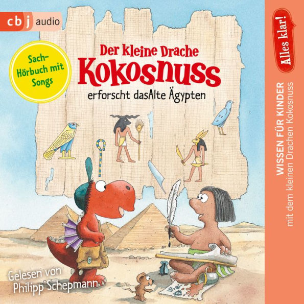 Alles klar! Der kleine Drache Kokosnuss erforscht das Alte Ägypten (Abridged)