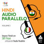 Audio Parallelo Hindi: Impara l'hindi con 501 Frasi utilizzando l'Audio Parallelo - Volume 2