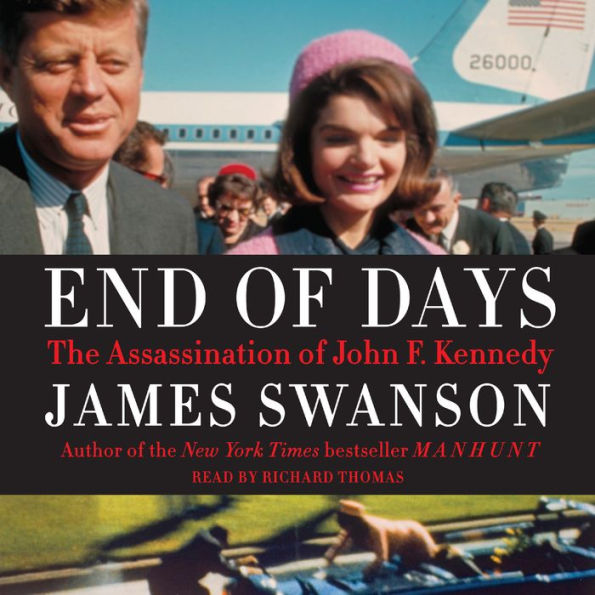 End of Days: The Assassination of John F. Kennedy