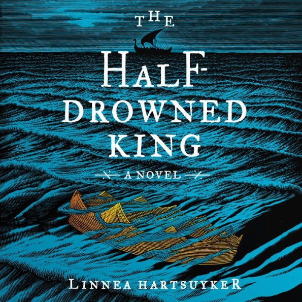 The Half-Drowned King: A Novel