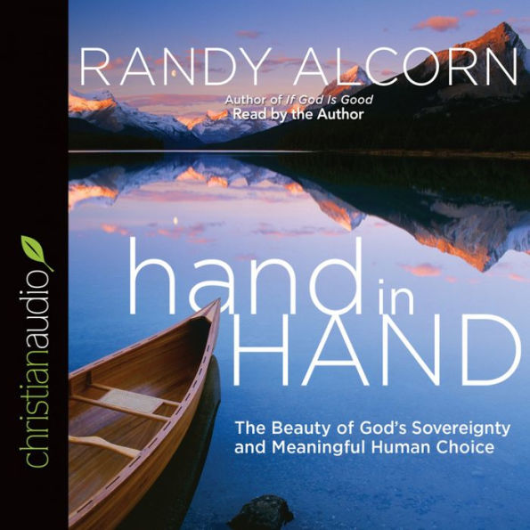 hand in Hand: The Beauty of God's Sovereignty and Meaningful Human Choice