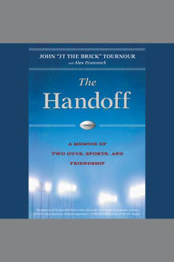 The Handoff: A Memoir of Two Guys, Sports, and Friendship