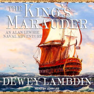The King's Marauder: An Alan Lewrie Naval Adventure