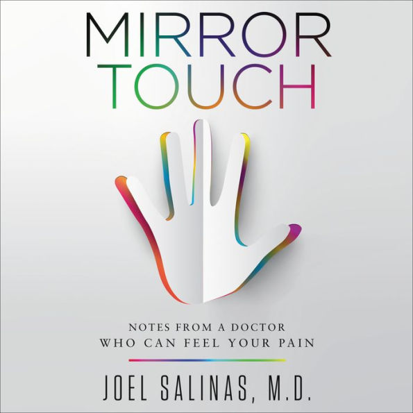 Mirror Touch: Notes from a Doctor Who Can Feel Your Pain