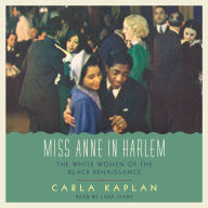 Miss Anne in Harlem: The White Women of the Black Renaissance