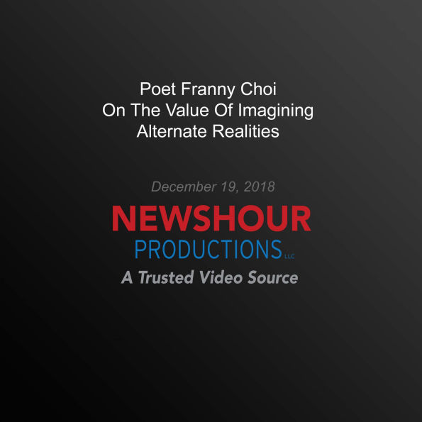 Poet Franny Choi On The Value Of Imagining Alternate Realities