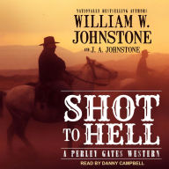 Shot to Hell: Perley Gates Western Series, Book 4