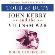 Tour of Duty: John Kerry and the Vietnam War