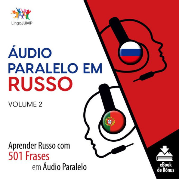 Áudio Paralelo em Russo: Aprender Russo com 501 Frases em Áudio Paralelo - Volume 2