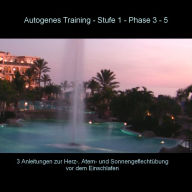 Autogenes Training - Anleitung Phase 3 - 5 vor dem Einschlafen