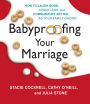 Babyproofing Your Marriage (Abridged)