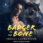 Badger to the Bone (The Honey Badger Chronicles #3)
