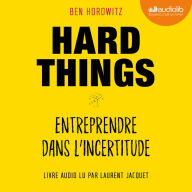 Hard Things, entreprendre dans l'incertitude