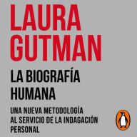 La biografía humana: Una nueva metodología al servicio de la indagación personal