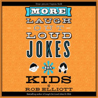 *More Laugh-Out-Loud Jokes for Kids
