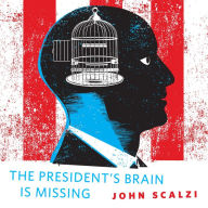 The President's Brain Is Missing