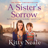A Sister's Sorrow: She'll do anything to save her brother -- but is it too late?