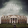 True Gentlemen: The Broken Pledge of America's Fraternities