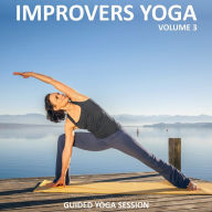 Improvers Yoga, Vol 3: Yoga 2 Hear