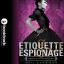 Etiquette & Espionage (Finishing School Series #1) (Booktrack Edition)