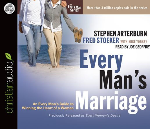 Every Man's Marriage: An Every Man's Guide to Winning the Heart of a Woman