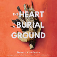 The Heart Is a Burial Ground