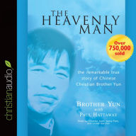 The Heavenly Man: The Remarkable True Story of Chinese Christian Brother Yun