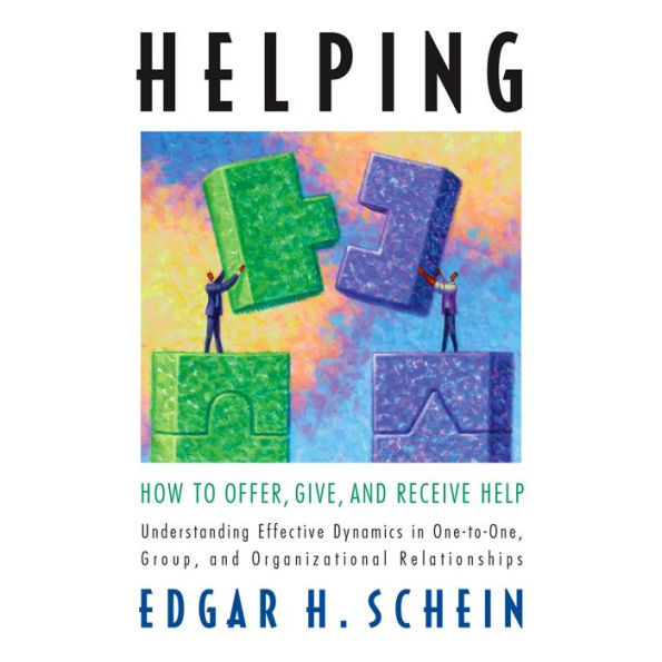 Helping: How to Offer, Give, and Receive Help