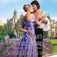 Lady Sarah's Sinful Desires (Secrets at Thorncliff Manor #1)