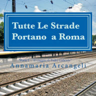 Tutte le strade portano a Roma: Parte I: Il Viaggio di Padre Gabriele