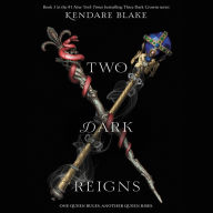 Two Dark Reigns: Three Dark Crowns, Book 3