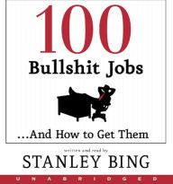 100 Bullshit Jobs...And How to Get Them