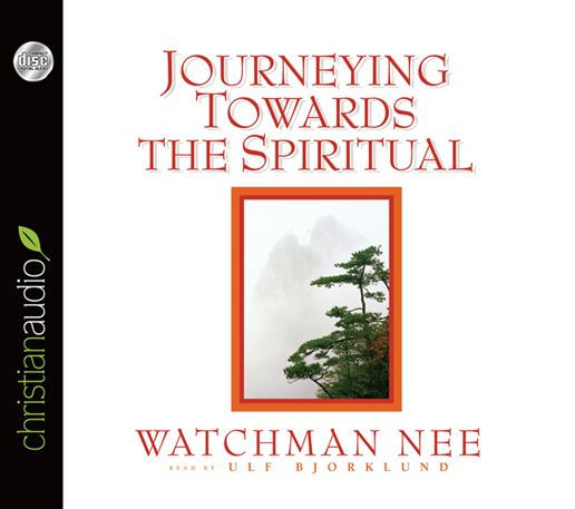 Journeying Towards the Spiritual: A Digest of The Spiritual Man