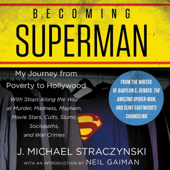 Becoming Superman: My Journey From Poverty to Hollywood