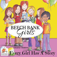 Beech Bank Girls, Every Girl Has A Story