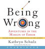 Being Wrong: Adventures in the Margin of Error