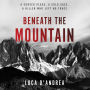 Beneath the Mountain: A Novel