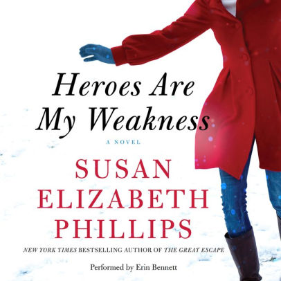 Title: Heroes Are My Weakness: A Novel, Author: Susan Elizabeth Phillips, Erin Bennett