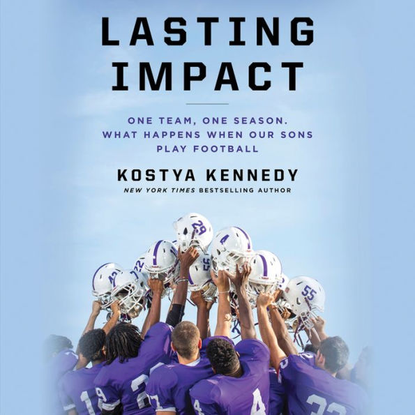 Lasting Impact: One Team, One Season. What Happens When Our Sons Play Football