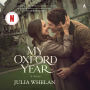 My Oxford Year: A Novel
