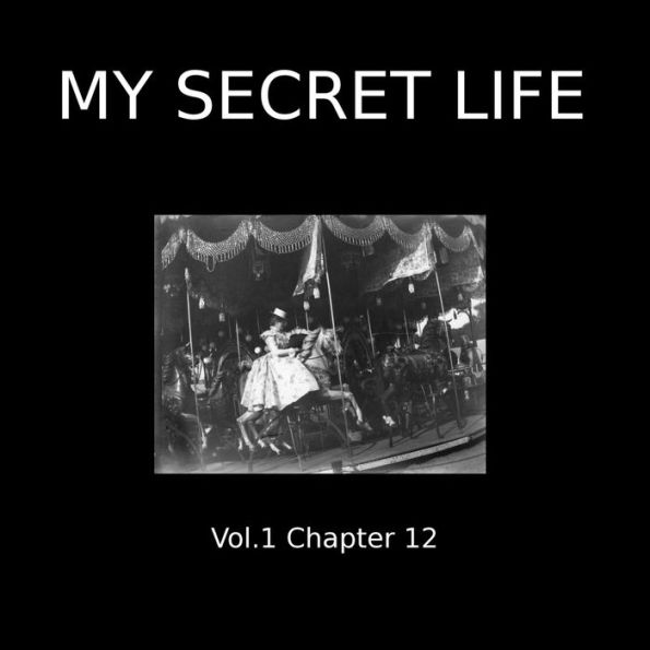 My Secret Life, Vol. 1 Chapter 12