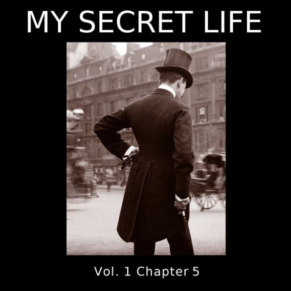 My Secret Life, Vol. 1, Chapter 5
