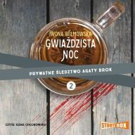 Prywatne ¿ledztwo Agaty Brok. Tom 2. Gwia¿dzista noc