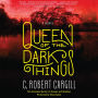 Queen of the Dark Things: A Novel