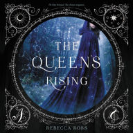 The Queen's Rising (Queen's Rising Series #1)