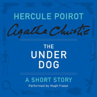 The Under Dog (Hercule Poirot Short Story)