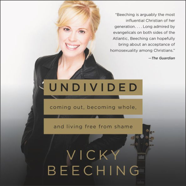 Undivided: Coming Out, Becoming Whole, and Living Free from Shame